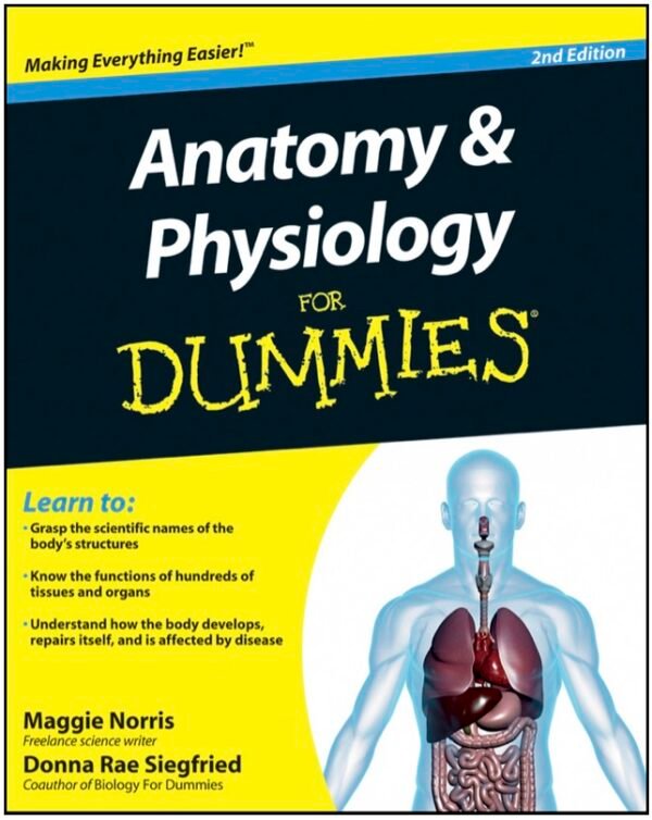 Anatomy and Physiology for Dummies 2Ed