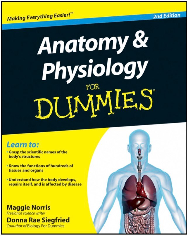 Anatomy and Physiology for Dummies 2Ed