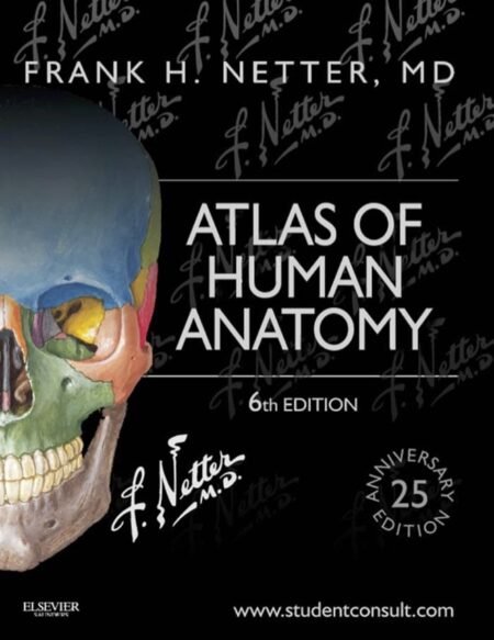 Atlas of Human Anatomy, 6th Ed