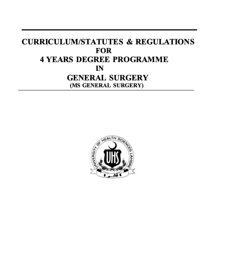 CURRICULUM/STATUTES & REGULATIONS FOR 4 YEARS DEGREE PROGRAMME IN GENERAL SURGERY (MS Gen Surgery)