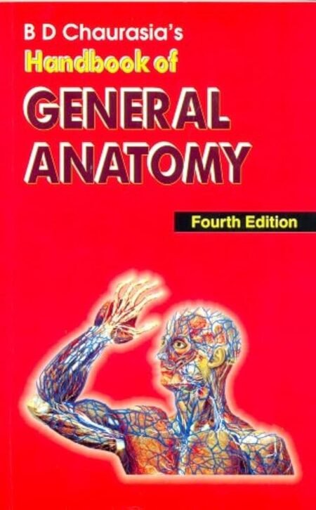 BD Chaurasia’s Handbook of General Anatomy E4