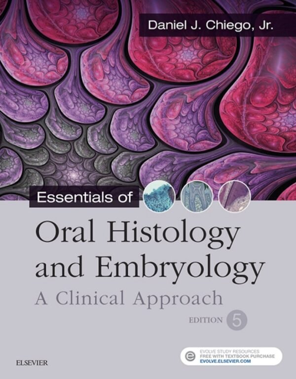 Essentials of Oral Histology and Embryology A Clinical Approach 5th Edition