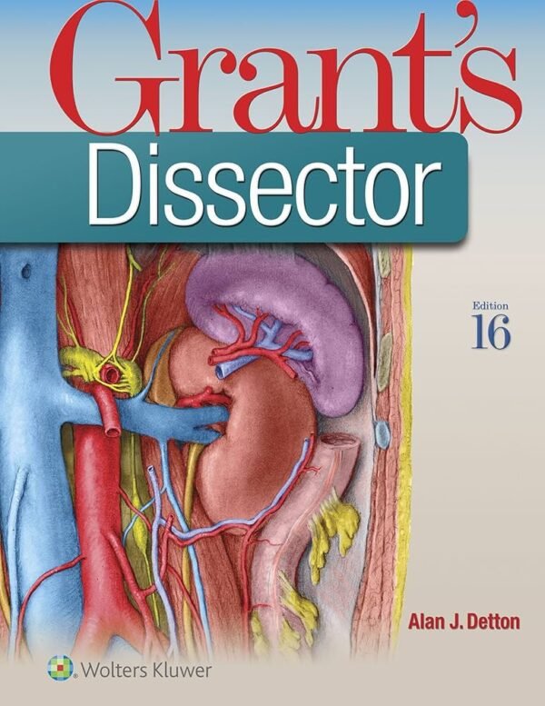 Grant’s Dissector Anatomy 16Edition