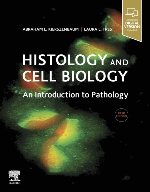 Histology and Cell Biology An Introduction to Pathology 5th Edition