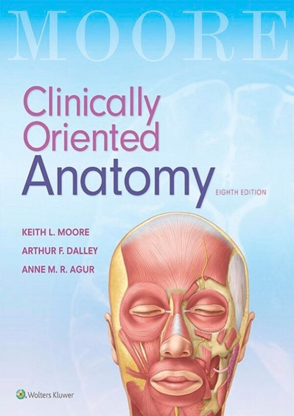 Moore Clinical Oriented Anatomy 8th Ed