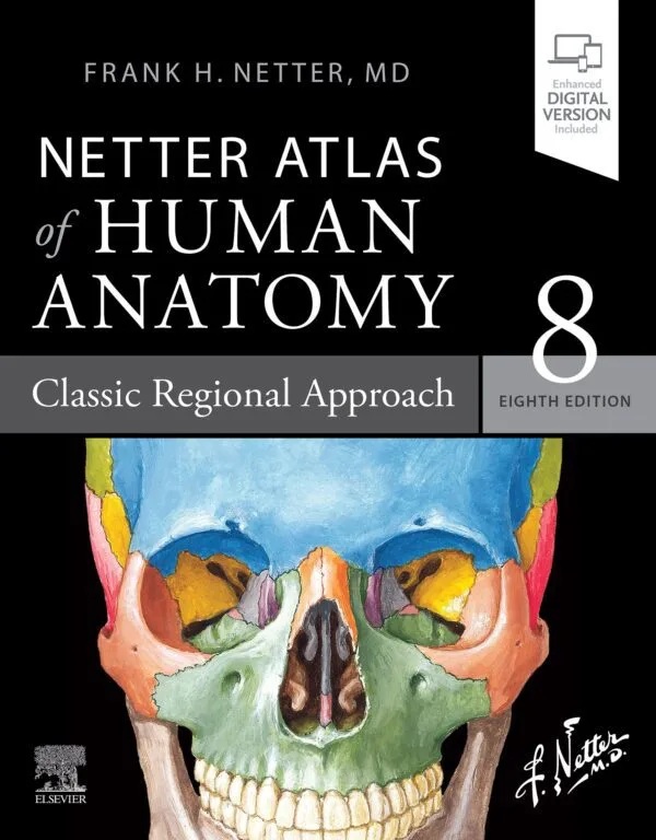 Netter Atlas of Human Anatomy 8th Edition, Classic Regional Approach