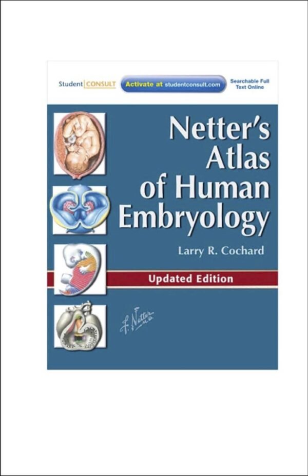 Netter’s Atlas of Human Embryology