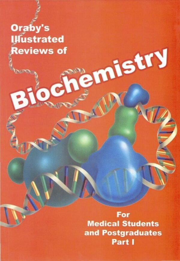 Oraby's Illustrated reviews of Biochemistry 12th edition Part 1