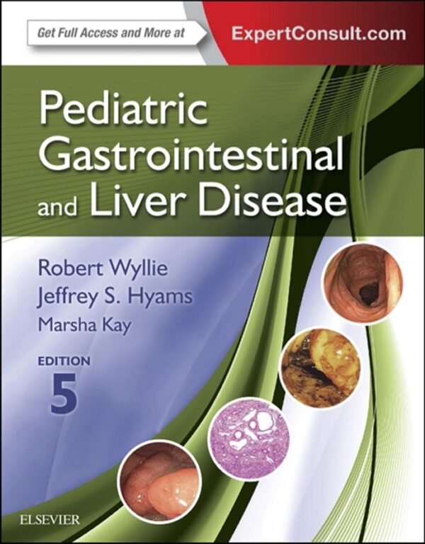 Pediatric Gastrointestinal and Liver Disease 5th edition