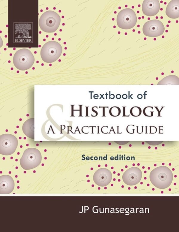 Textbook of Histology and Practical Guide 2nd Edition