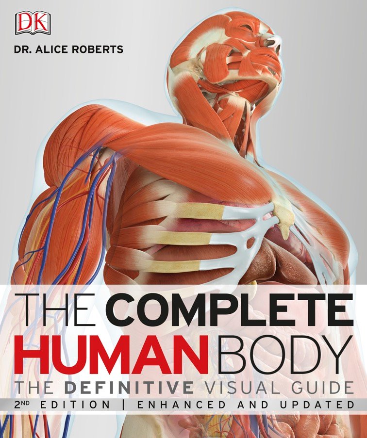 The Complete Human Body 2nd Ed THE DEFINITIVE VISUAL GUIDE