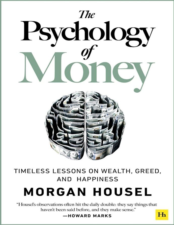 The Psychology of Money Timeless Lessons on Wealth Greed and Happiness